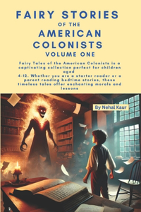 Fairy Stories of the American Colonists - Volume One