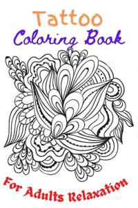 Tattoo Coloring Book For Adults Relaxation