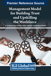 Management Model for Building Trust and Upskilling the Workforce