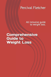 Comprehensive Guide to Weight Loss