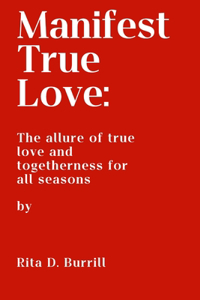Manifest True Love