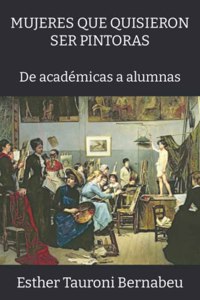 Mujeres Que Quisieron Ser Pintoras