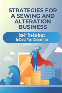 Strategies For A Sewing And Alteration Business