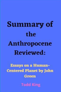 Summary of The Anthropocene Reviewed