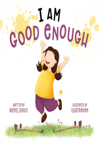 I am Good Enough