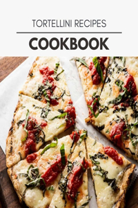 Tortellini Recipes Cookbook