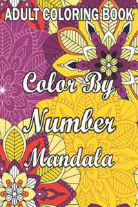 Adult Coloring Book Color By Number Mandala