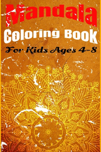 Mandala Coloring Book For Kids Ages 4-8