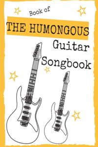 Book of The Humongous Guitar Songbook