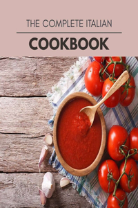 The Complete Italian Cookbook