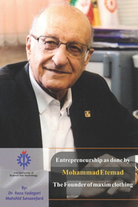 Entrepreneurship as done by Mohammad Etemad