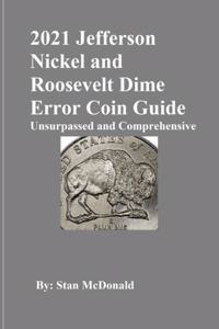 2021 Jefferson Nickel and Roosevelt Dime Error Coin Guide