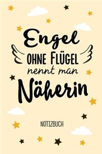 Engel ohne Flügel nennt man Näherin