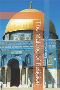 The Making of Religion