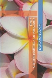 Notre Coeur or A Woman's Pastime A Novel