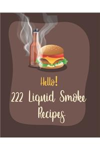 Hello! 222 Liquid Smoke Recipes