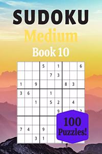 Sudoku Medium Book 10: 100 Sudoku for Adults - Large Print - Medium Difficulty - Solutions at the End - 8'' x 10''