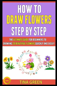 How To Draw Flowers Step By Step