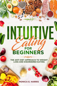 Intuitive Eating for Beginners