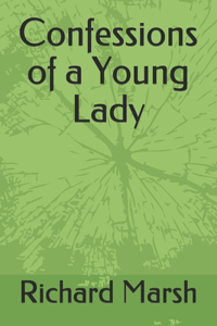 Confessions of a Young Lady