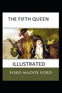 The Fifth Queen Illustrated