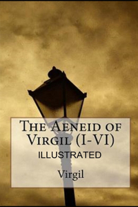 The Aeneid of Virgil (I-VI) illustrated