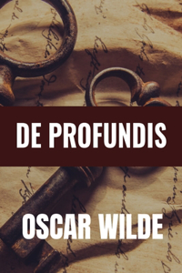 DE PROFUNDIS - Oscar Wilde