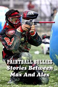 Paintball Bullies
