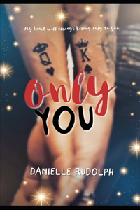 Only you