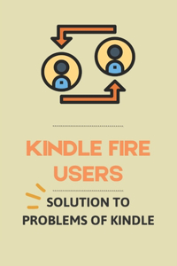 Kindle Fire Users