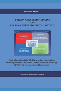 Person Centered Medicine and Person Centered Medicine Clinical Method