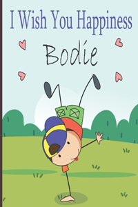 I Wish You Happiness Bodie