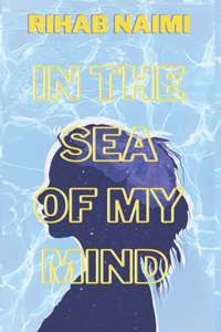 In the sea of my mind