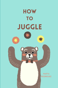 How to Juggle