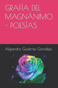 Grafía del Magnánimo - Poesías