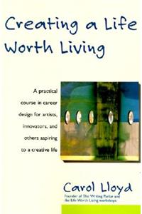 Creating a Life Worth Living
