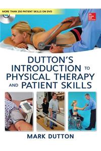 Dutton's Introduction to Physical Therapy and Patient Skills