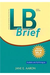 LB Brief [tabbed Version] the Little, Brown Handbook, Brief Version, MLA Update