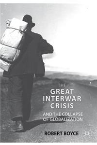 Great Interwar Crisis and the Collapse of Globalization