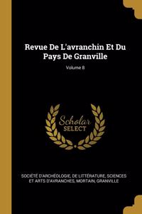 Revue De L'avranchin Et Du Pays De Granville; Volume 8