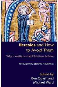 Heresies and How to Avoid Them