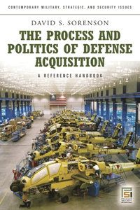 The Process and Politics of Defense Acquisition