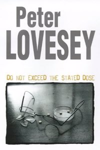 Do Not Exceed The Stated Dose (Peter Diamond Mystery)
