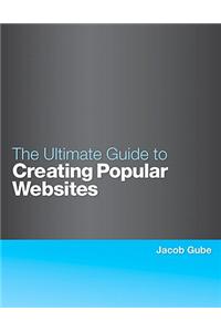 Ultimate Guide to Creating Popular Websites