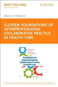 Foundations of Interprofessional Collaborative Practice in Health Care - Elsevier eBook on Vitalsource (Retail Access Card)