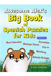 Awesome Alex's Big Book of Spanish Puzzles for Kids - Volume 1