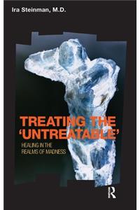 Treating the 'Untreatable'