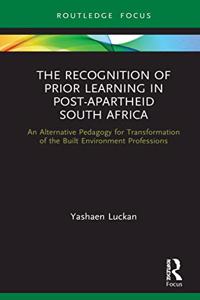 Recognition of Prior Learning in Post-Apartheid South Africa