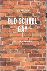 Old School Gays