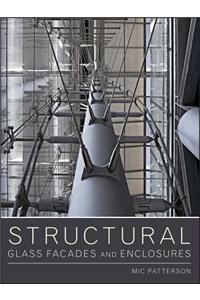 Structural Glass Facades and Enclosures